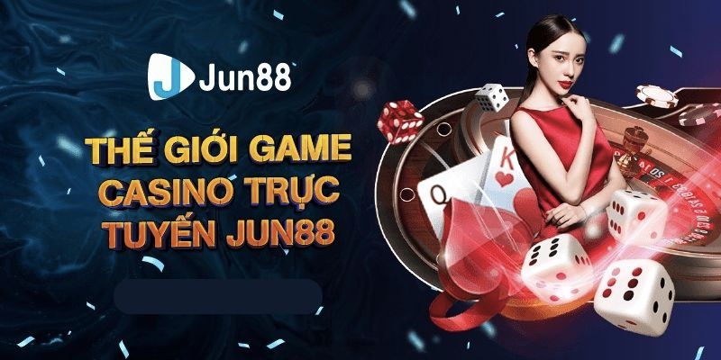 Đa dạng các trò chơi tại casino Jun88 để người tham gia lựa chọn