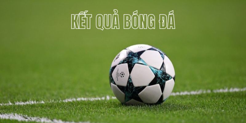 Kết quả bóng đá