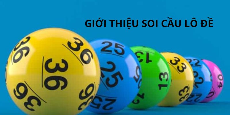 Khái niệm chi tiết về soi cầu lô đề