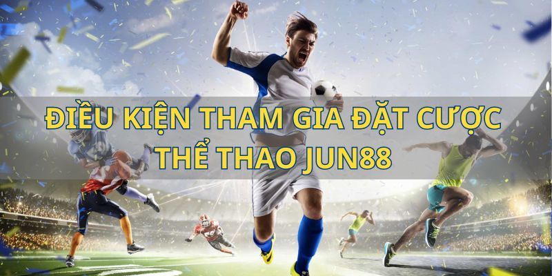 Sảnh thể thao Jun88 có nhiều ưu điểm nổi bật thu hút người chơi